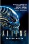 [Aliens / Predator / Prometheus 01] • Aliens · Életre halál